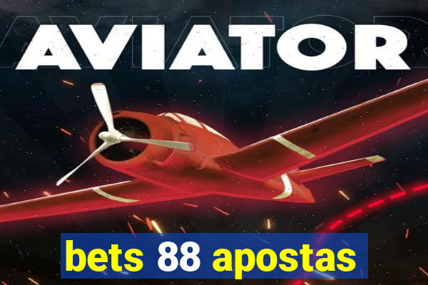 bets 88 apostas
